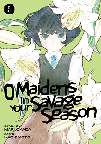 O Maidens in Your Savage Season Vol. 5 (Online Order Only)