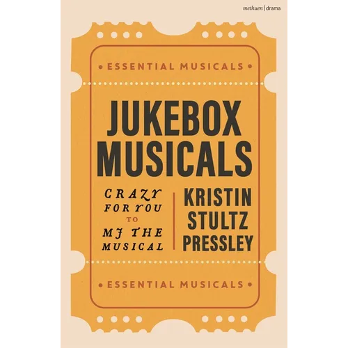 Jukebox Musicals: Crazy for You to MJ the Musical - Hardcover (ONLINE ORDER ONLY)