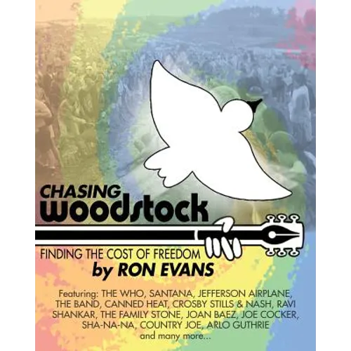 Chasing Woodstock: Finding the Cost of Freedom - Paperback (ONLINE ORDER ONLY)
