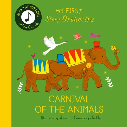 My First Story Orchestra: Carnival of the Animals: Press the Buttons to Hear 6 Sounds - Board Book (ONLINE ORDER ONLY)