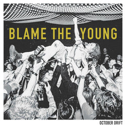 Blame The Young [CD] (ONLINE ORDER ONLY)