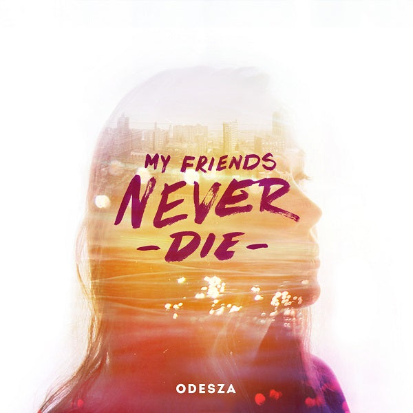Odesza - My Friends Never Die EP [Vinyl] (ONLINE ORDER ONLY)
