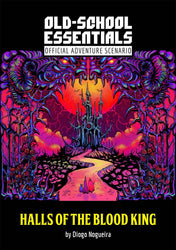 Old-School Essentials Adventure: The Halls of the Blood King (ONLINE ORDER ONLY)