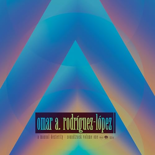 Omar Rodríguez-López - A Manual Dexterity: Soundtrack Volume One [Vinyl]