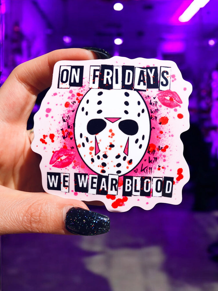 On Fridays We Wear Blood Sticker (Online Order Only)