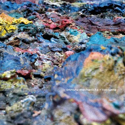 ONMUTU MECHANICKS - Nocturne [CD] (ONLINE ORDER ONLY)