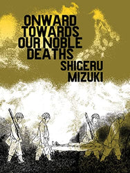 Onwards Towards Our Noble Deaths (Online Order Only)
