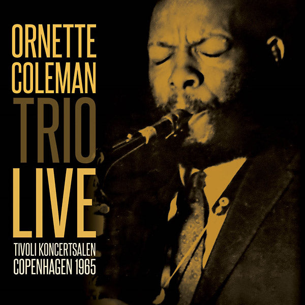 ORNETTE COLEMAN TRIO - Tivoli Koncertsalen Copenhagen 1965 [CD] (ONLINE ORDER ONLY)