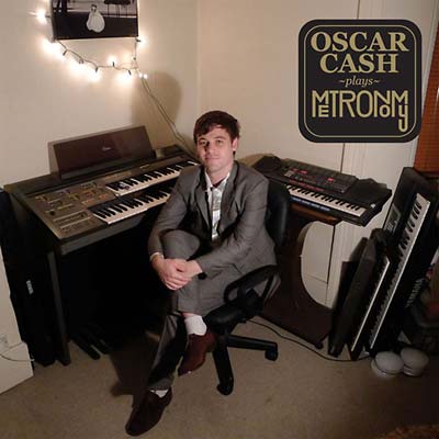 OSCAR CASH - Oscar Cash Plays Metronomy [Vinyl] (ONLINE ORDER ONLY)