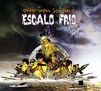OTTO VON SCHIRACH - Escalo Frio [CD] (ONLINE ORDER ONLY)