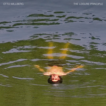 OTTO WILLBERG - The Leisure Principle [Vinyl] (ONLINE ORDER ONLY)