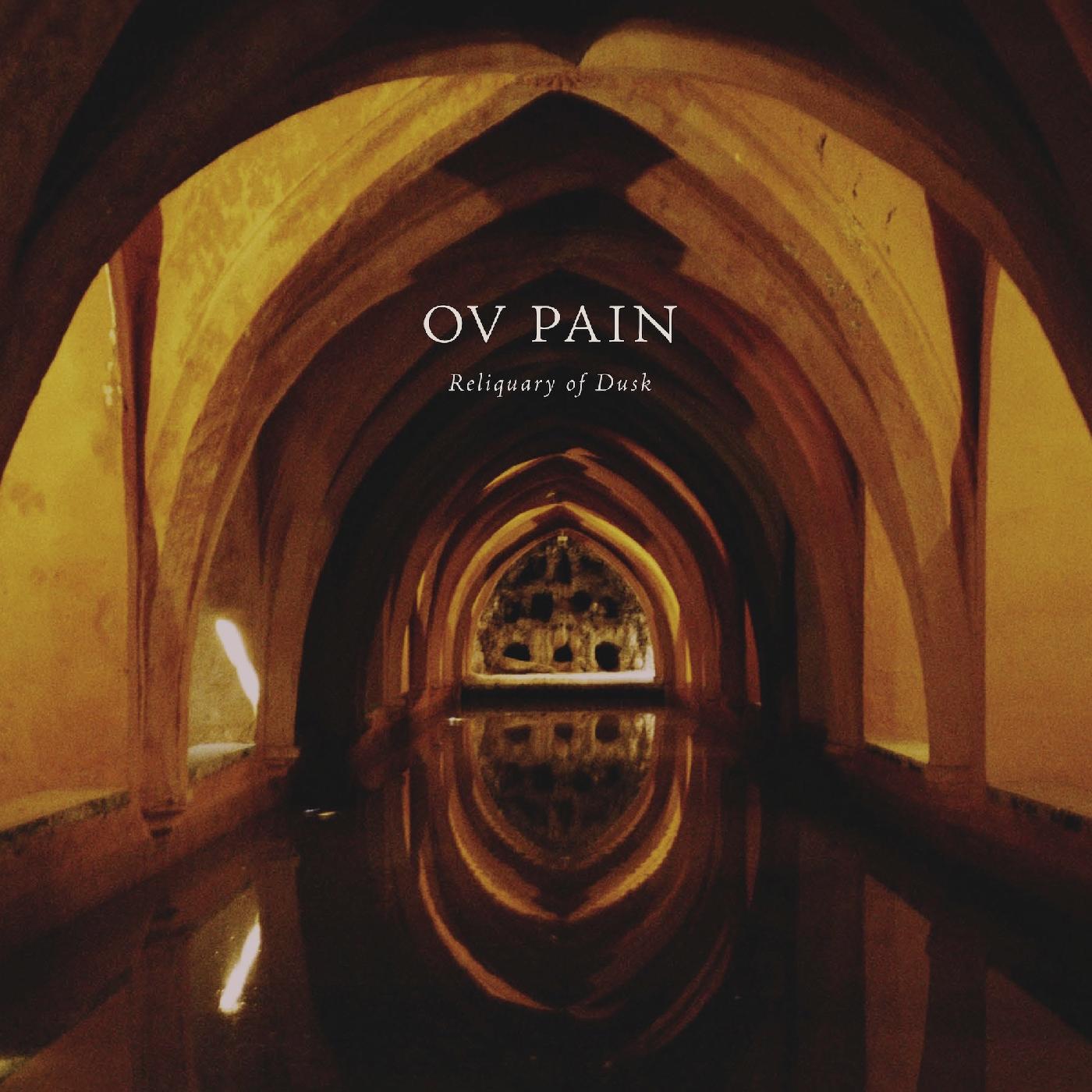 Ov Pain - Reliquary of Dusk [Vinyl]