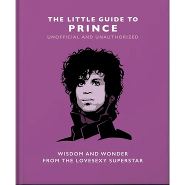 The Little Guide to Prince: Wisdom and Wonder from the Lovesexy Superstar - Hardcover (ONLINE ORDER ONLY)