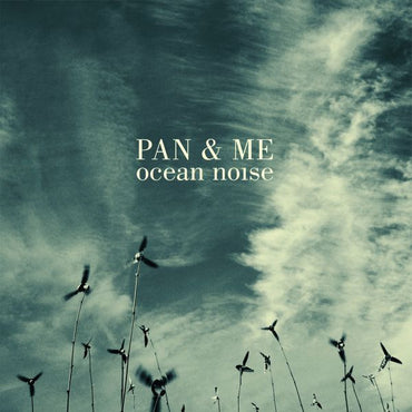 Pan & Me - Ocean Noise [CD] (ONLINE ORDER ONLY)