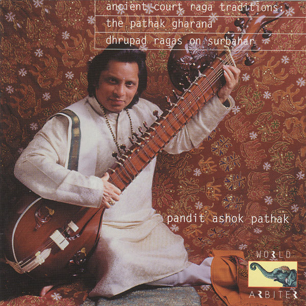 PANDIT ASHOK PATHAK - Ancient Court Raga Traditions [CD] (ONLINE ORDER ONLY)