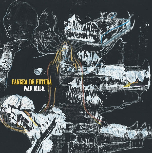 PANGEA DE FUTURA - War Milk [Vinyl] (ONLINE ORDER ONLY)