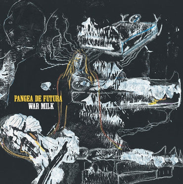 PANGEA DE FUTURA - War Milk [Vinyl] (ONLINE ORDER ONLY)