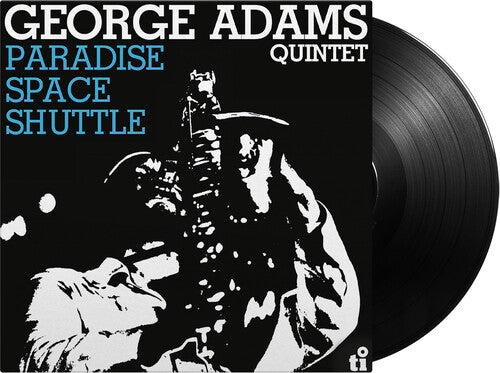 George Adams Quintet - Paradise Space Shuttle - 180-Gram Black Vinyl [Import] [Vinyl] (ONLINE ORDER ONLY)