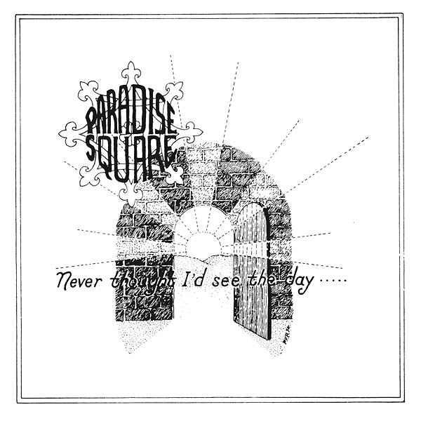 PARADISE SQUARE - Never Thought I'd See the Day [Vinyl]