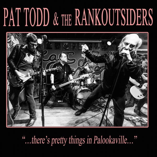 PAT TODD & THE RANKOUTSIDERS - There's Pretty Things In Palookaville... [CD] (ONLINE ORDER ONLY)