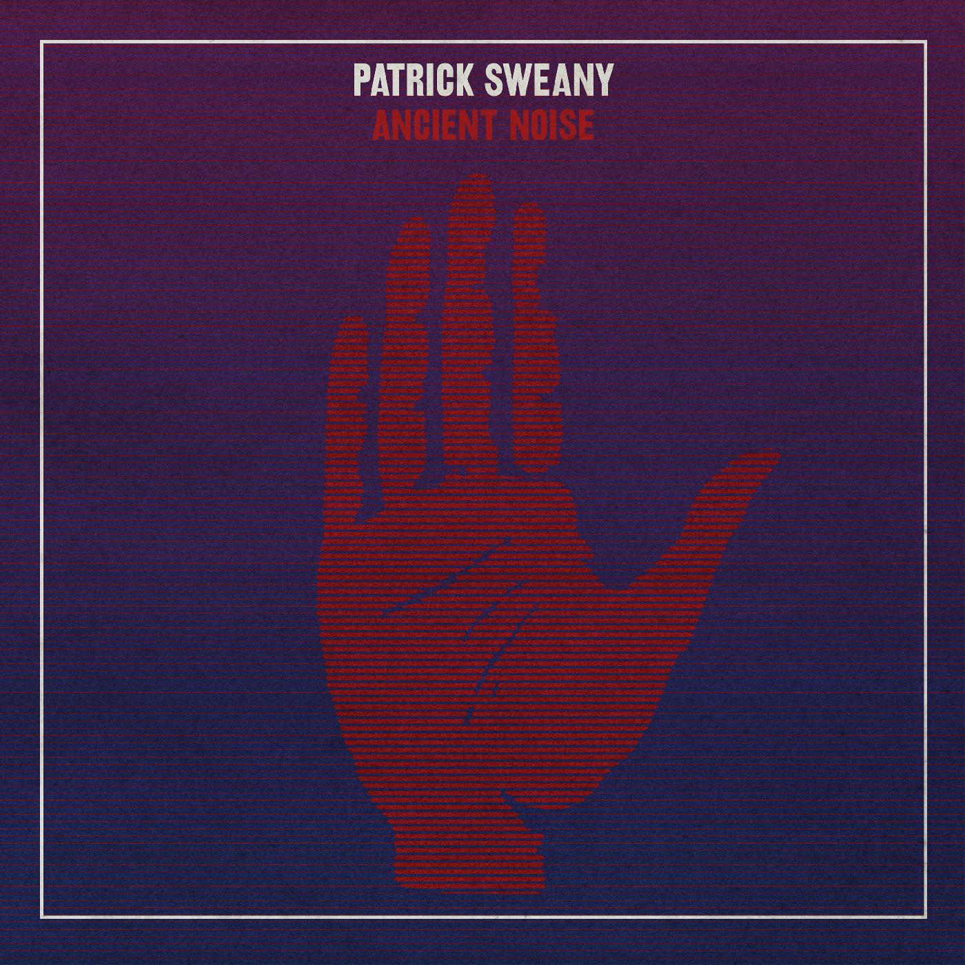 Patrick Sweany - Ancient Noise [Vinyl] (ONLINE ORDER ONLY)