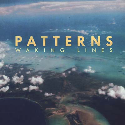 Patterns - Waking Lines [Vinyl] (ONLINE ORDER ONLY)