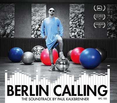 PAUL KALKBRENNER - Berlin Calling - The Soundtrack [CD] (ONLINE ORDER ONLY)