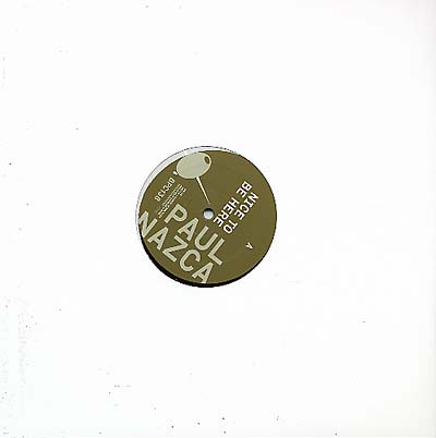 PAUL NAZCA - Nice To Be Here [Vinyl] (ONLINE ORDER ONLY)
