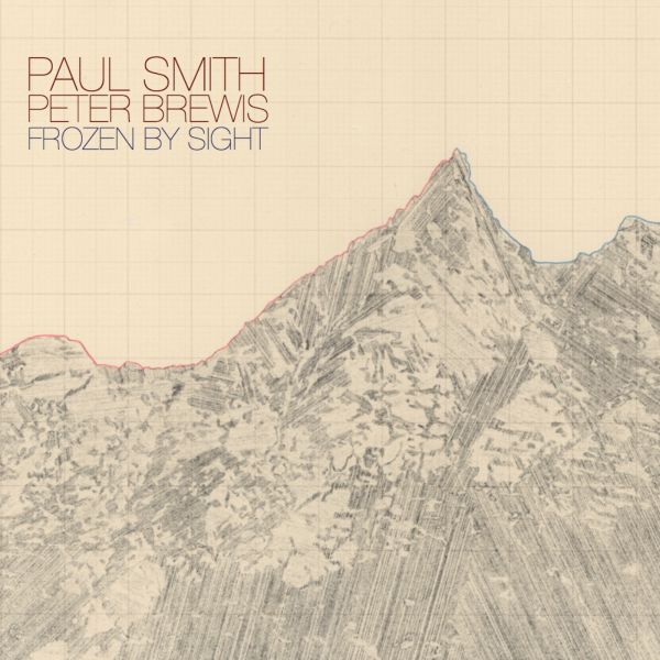 Paul & Peter Brewis Smith - Frozen by Sight [Vinyl]
