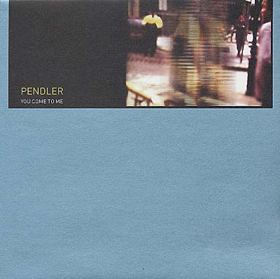 PENDLER - You Come To Me [Vinyl]