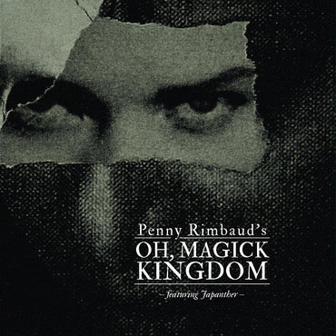 PENNY RIMBAUD - Oh Magick Kingdom [CD] (ONLINE ORDER ONLY)