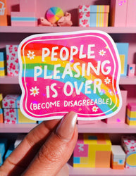 People Pleasing Is Over Sticker