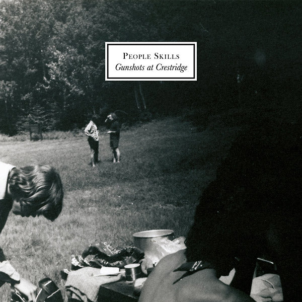 PEOPLE SKILLS - Gunshots At Crestridge [Vinyl]