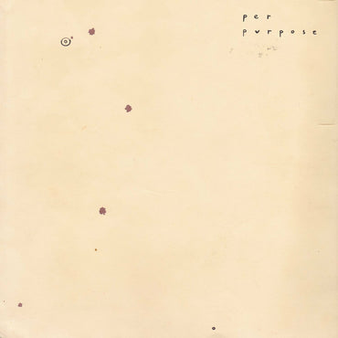 Per Purpose - Circle The Stains [Vinyl] (ONLINE ORDER ONLY)
