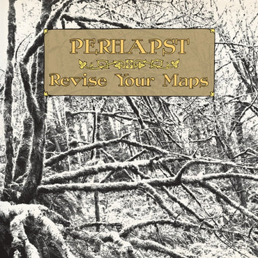Perhapst - Revise Your Maps [Vinyl] (ONLINE ORDER ONLY)