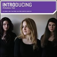 Introducing Perunika Trio [CD] (ONLINE ORDER ONLY)