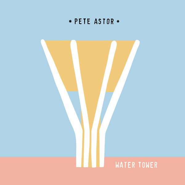 Pete Astor - Water Tower/What A World [Vinyl] (ONLINE ORDER ONLY)