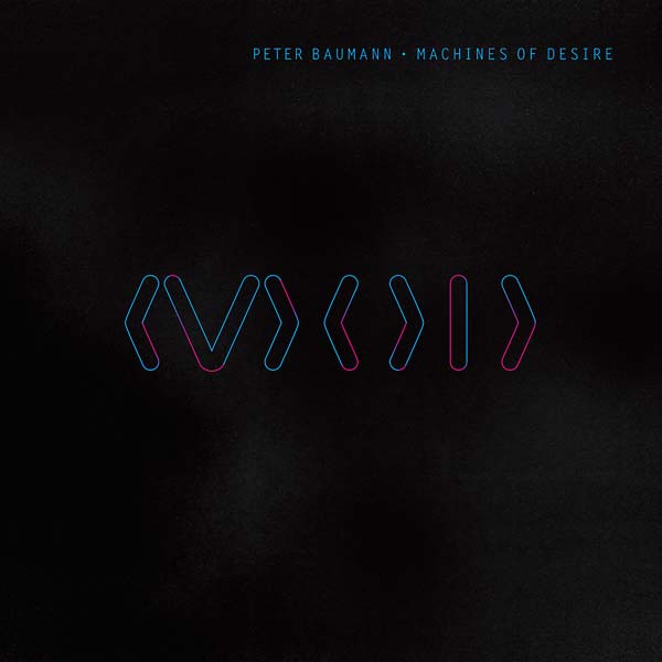 PETER BAUMANN - Machines of Desire [Vinyl] (ONLINE ORDER ONLY)