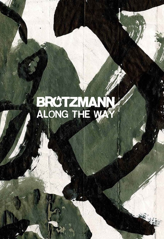 Peter Brotzmann - Along The Way [Book] (ONLINE ORDER ONLY)