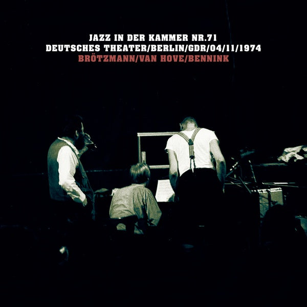 PETER BROTZMANN/FRED VAN HOVE/HAN BENNINK - Jazz in der Kammer Nr.71 [Vinyl] (ONLINE ORDER ONLY)