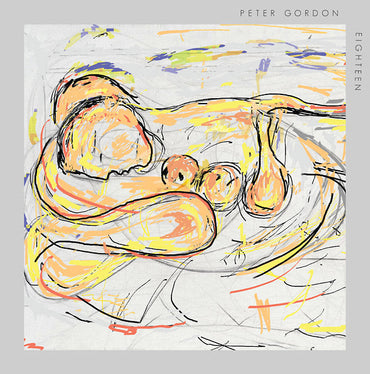 PETER GORDON - Eighteen [Vinyl] (ONLINE ORDER ONLY)