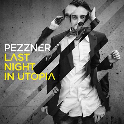 PEZZNER - Last Night in Utopia [CD] (ONLINE ORDER ONLY)