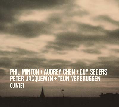 PHIL MINTON + AUDREY CHEN + GUY SEGERS + PETER JAC - Quintet [CD] (ONLINE ORDER ONLY)