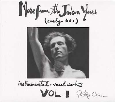 PHILIP CORNER - More from the Judson Years, (Early 60s) Instrumental-Vocal Works Vol. 1 [CD] (ONLINE ORDER ONLY)