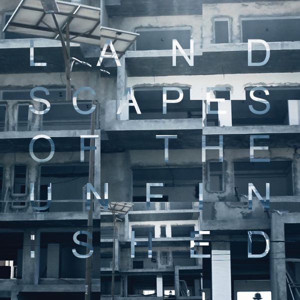 Landscapes Of The Unfinished [CD]