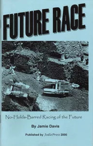 Future Race: No-Holds-Barred Racing of the Future