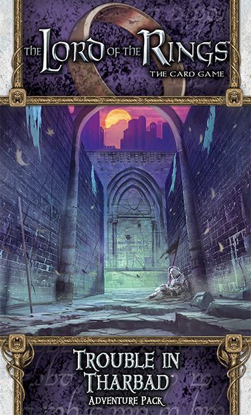 The Lord of the Rings LCG: Trouble in Tharbad (ONLINE ORDER ONLY)