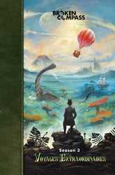 Broken Compass Voyages Extraordinaires Season 3 - Roleplaying Game (Online Order Only)
