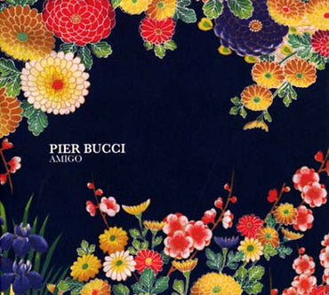 PIER BUCCI - Amigo [CD] (ONLINE ORDER ONLY)