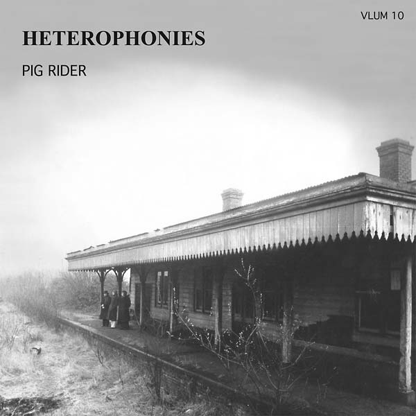PIG RIDER - Heterophonies [Vinyl] (ONLINE ORDER ONLY)